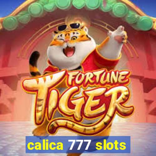 calica 777 slots